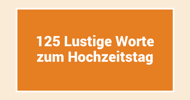125 Lustige Worte zum Hochzeitstag