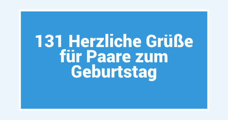 131 Herzliche Grüße für Paare zum Geburtstag