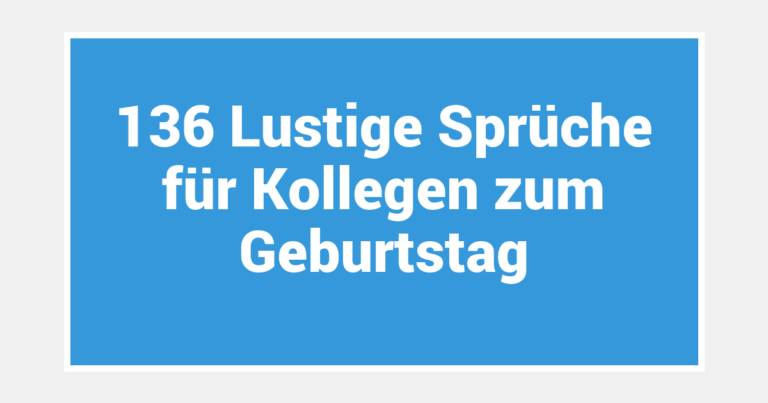 136 Lustige Sprüche für Kollegen zum Geburtstag