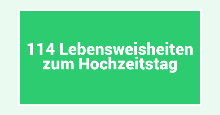 114 Lebensweisheiten zum Hochzeitstag