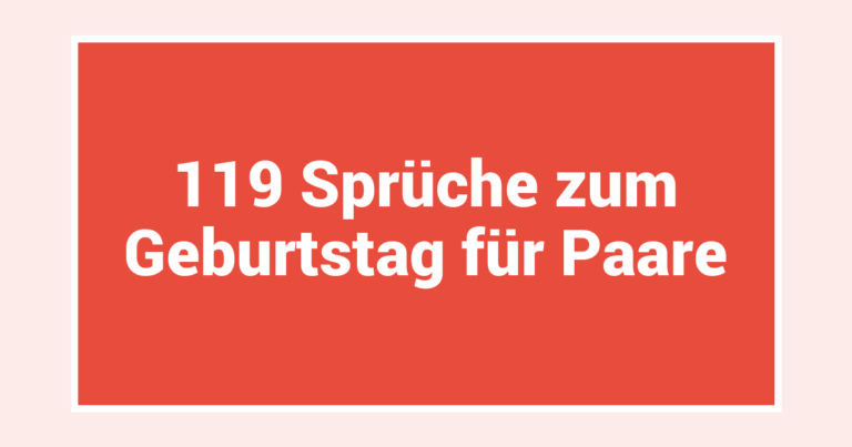 119 Sprüche zum Geburtstag für Paare