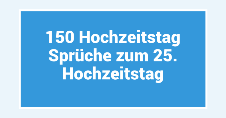 150 Hochzeitstag Sprüche zum 25. Hochzeitstag