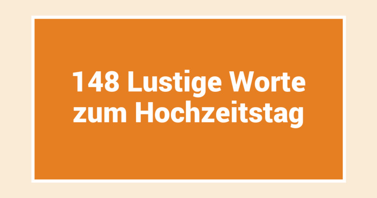 148 Lustige Worte zum Hochzeitstag