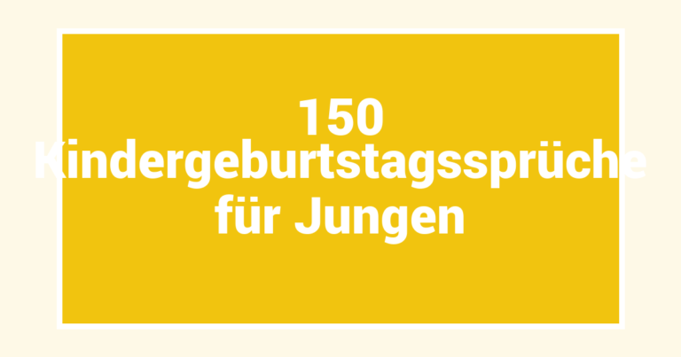 150 Kindergeburtstagssprüche für Jungen