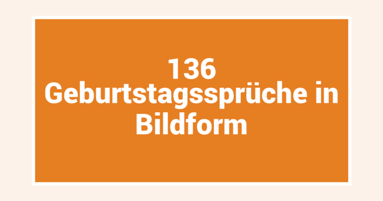 136 Geburtstagssprüche in Bildform