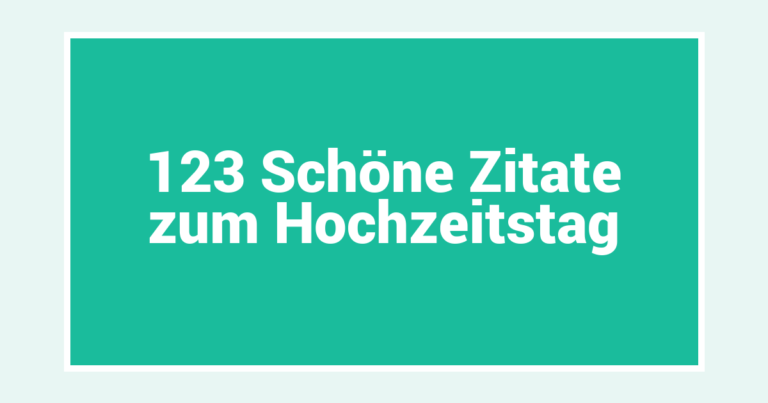 123 Schöne Zitate zum Hochzeitstag