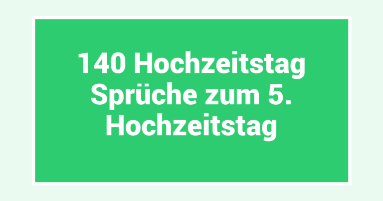140 Hochzeitstag Sprüche zum 5. Hochzeitstag