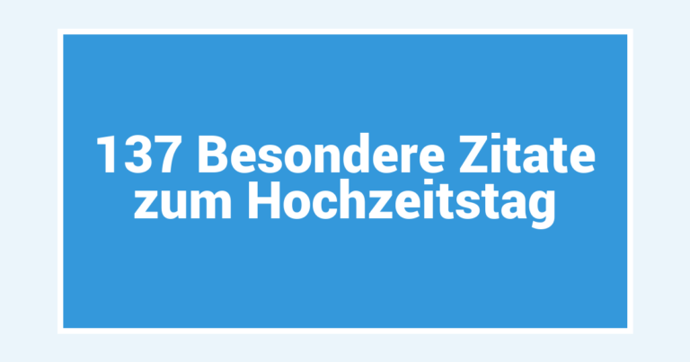 137 Besondere Zitate zum Hochzeitstag