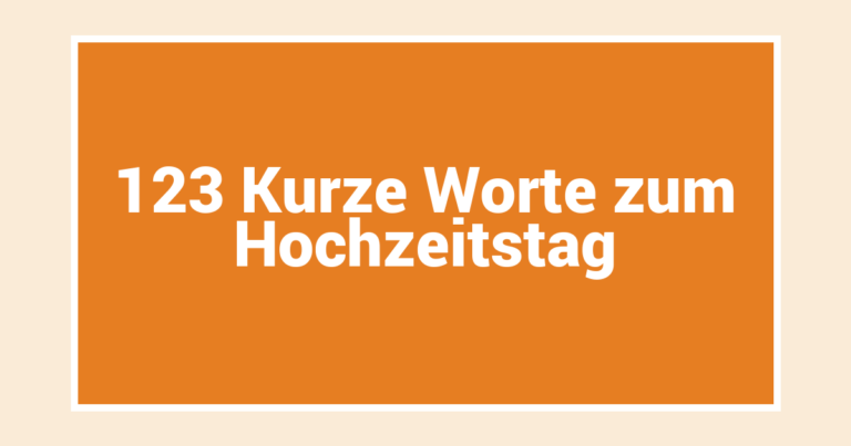 123 Kurze Worte zum Hochzeitstag
