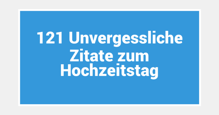 121 Unvergessliche Zitate zum Hochzeitstag