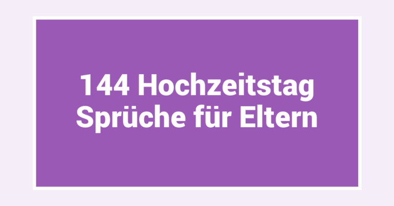 144 Hochzeitstag Sprüche für Eltern