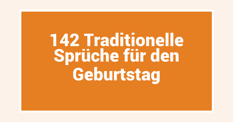 142 Traditionelle Sprüche für den Geburtstag