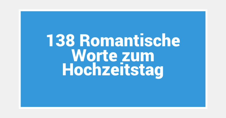 138 Romantische Worte zum Hochzeitstag