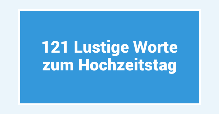 121 Lustige Worte zum Hochzeitstag