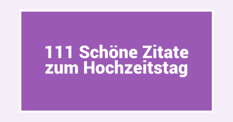 111 Schöne Zitate zum Hochzeitstag