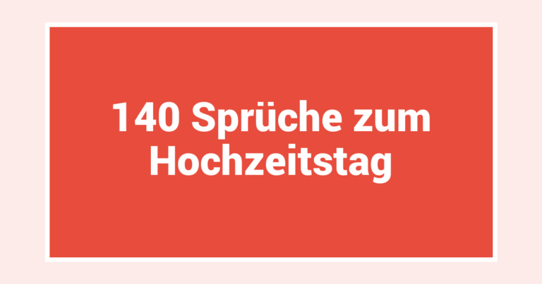 140 Sprüche zum Hochzeitstag