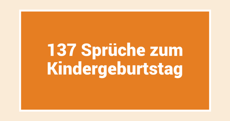 137 Sprüche zum Kindergeburtstag