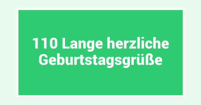110 Lange herzliche Geburtstagsgrüße