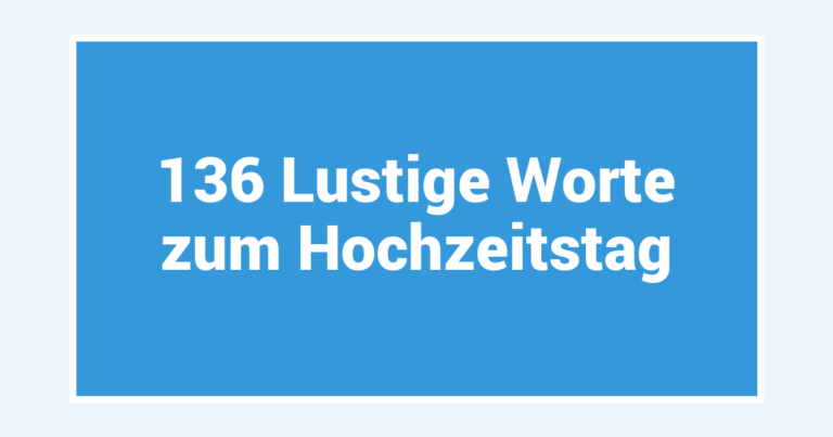 136 Lustige Worte zum Hochzeitstag