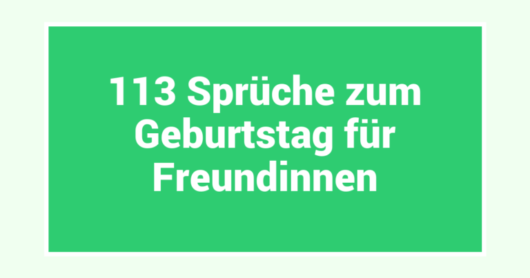 113 Sprüche zum Geburtstag für Freundinnen