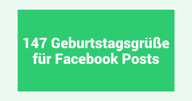 147 Geburtstagsgrüße für Facebook Posts