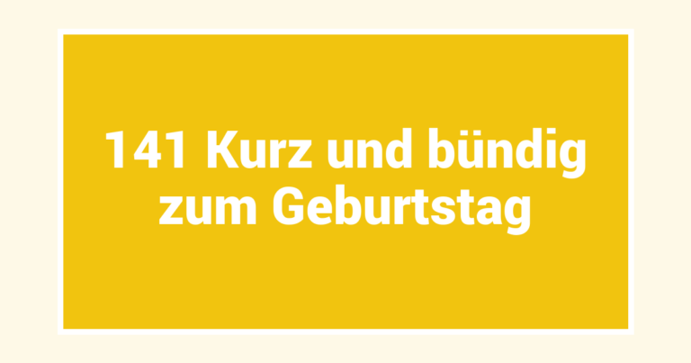 141 Kurz und bündig zum Geburtstag