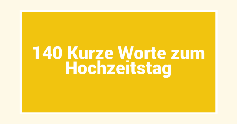 140 Kurze Worte zum Hochzeitstag