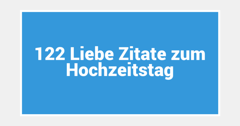 122 Liebe Zitate zum Hochzeitstag