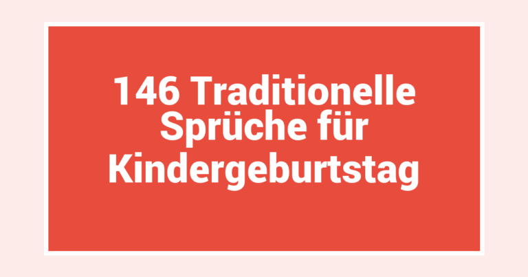 146 Traditionelle Sprüche für Kindergeburtstag