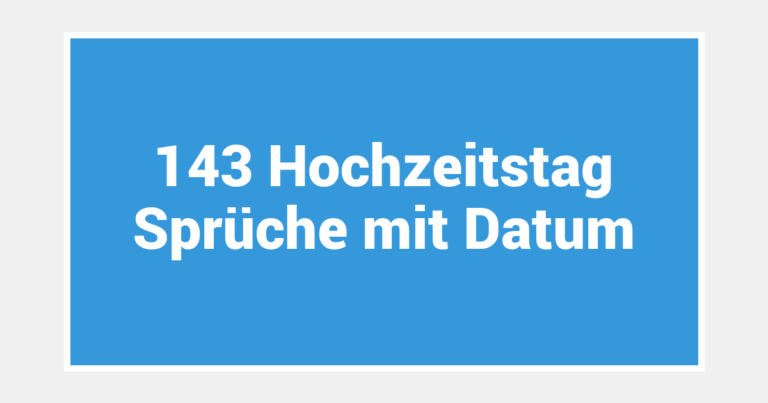 143 Hochzeitstag Sprüche mit Datum