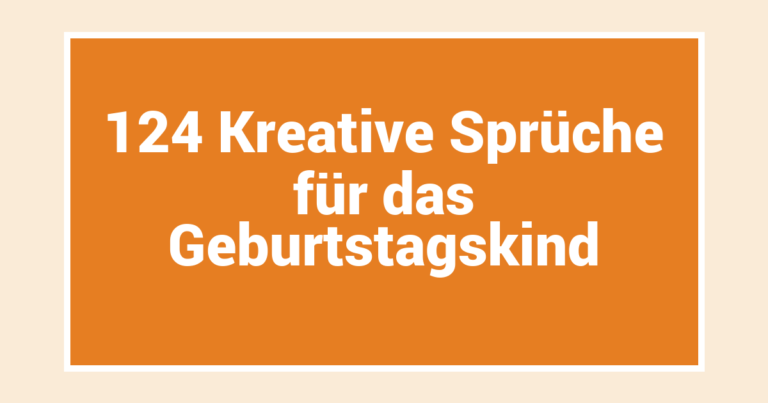124 Kreative Sprüche für das Geburtstagskind