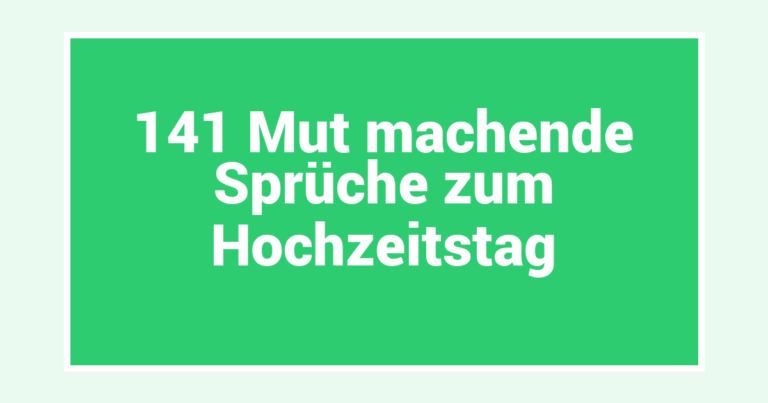 141 Mut machende Sprüche zum Hochzeitstag
