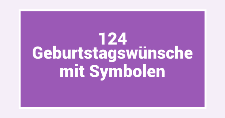 124 Geburtstagswünsche mit Symbolen