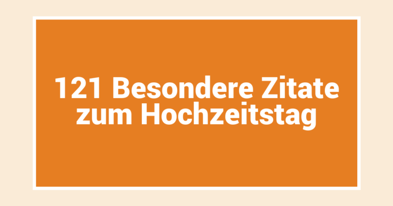 121 Besondere Zitate zum Hochzeitstag