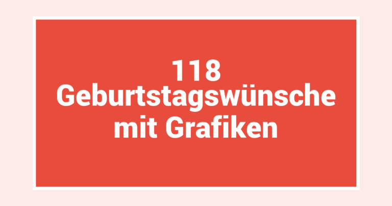 118 Geburtstagswünsche mit Grafiken