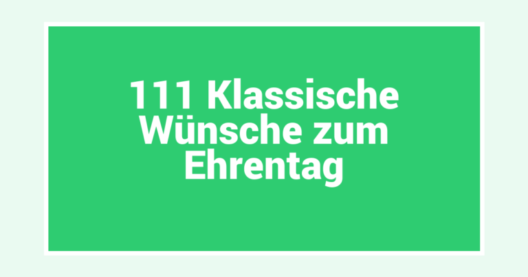 111 Klassische Wünsche zum Ehrentag