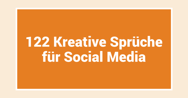 122 Kreative Sprüche für Social Media
